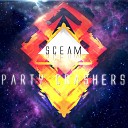 Sceam - Party Crashers Original Mix