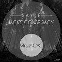 Sayle - Jack s Conspiracy Original Mix