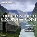 Toni Ter Wonder - Come On Original Mix