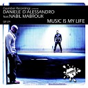 Daniele D alessandro feat Nabil Mabrouk - Music Is My Life Instrumental Mix