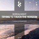 Borealnight - Trying to Touch the Horizon Bluskay Keyplayer…