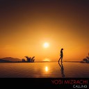 Yosi Mizrachi - Calling Original Mix