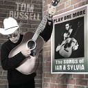 Tom Russell - Play One More