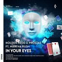 Holden Redd Proezas feat Martha Rush - In Your Eyes