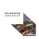 Kid Massive - Sabes Bailar Original Mix