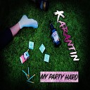 KARANTIN - My Party Hard