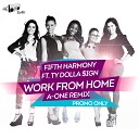 Fifth Harmony feat Ty Dolla ign - Work From Home A One Remix