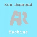 Ken Desmend - The Machine Man Original Mix