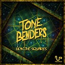 Tone Benders - Lick The Squares Original Mix