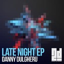 Danny Dulgheru - Late Night Original Mix