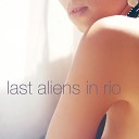 Last Aliens In RIO - A rainy day in New York The cat in love and the missing…