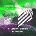 Sonorous Brothers - The Sound Of House Original Mix