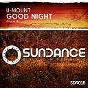 U Mount - Good Night Original Mix