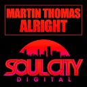 Martin Thomas - Alright Original Mix