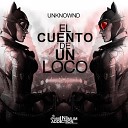 UnknOwnd - El Cuento De Un Loco Dazdek Zone Killer Remix