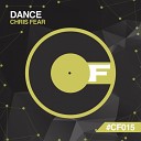 Chris Fear - Dance Original Mix