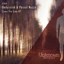 Bodyscrub Pascal Nuzzo - Cross The Line Original Mix