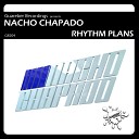 Nacho Chapado - Rhythm Plans Drums Dub Mix