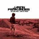 Jason Fernandes - Love Trust Original Mix