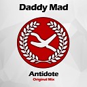 Daddy Mad - Antidote Original Mix