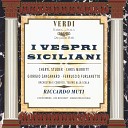 Chris Merritt Cheryl Studer Orchestra del Teatro alla Scala di Milano Riccardo… - I Vespri Siciliani Act V La brezza aleggia intorno Arrigo…