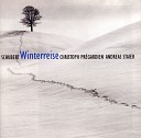 Christoph Pr gardien feat Andreas Staier - Schubert Winterreise Op 89 D 911 No 17 Im…