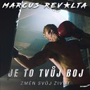 Marcus Revolta feat. John Nett - Je To Tvůj Boj