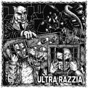 Ultra Razzia - Tout Va Sauter