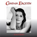 Candan Erзetin - Sevdim sevilmedim