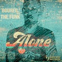 Bourer The Funk - Alone Original Mix