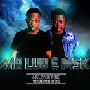 Mr Luu MSK feat Prince Raven Ortega - Mdali Ka Dali