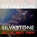 SILVASTONE - Billa Bad Man Remix