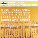 Eastman Wind Ensemble Frederick Fennell - Sousa Sabre and Spurs
