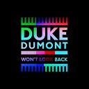 Duke Dumont - Won t Look Back