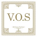 V O S - The Only One For Me