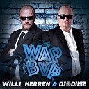 Willi Herren DJ Dьse - Wap Bap