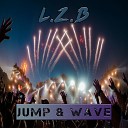L Z B - Jump Wave