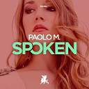 Paolo M - Spoken Original Club Mix