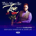 Deep Sole Syndicate Lester Jay - This Must Be Love BPM Instrumental Remix