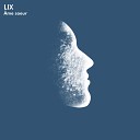 Lix - me Soeur Original Mix
