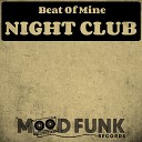 Beat Of Mine - Night Club Original Mix
