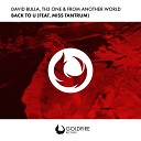 David Bulla TH3 ONE From Another World feat Miss… - Back To U Original Mix