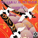 DJ Lulu DJ Gas - Whiteout Original Mix
