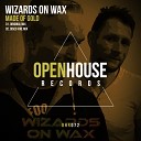 Wizards On Wax - Made Of Gold Original Mix