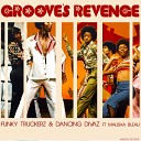 Funky Truckerz Dancing Divaz feat Malisha… - Groove s Revenge Radio Mix