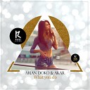 Arian Doko Akar - What You Do Original Mix