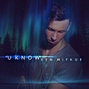 Ben Mitkus - U Know Radio Edit