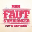 MGM feat DJ Goldfingers Stik E - Out of My Mind Radio Edit