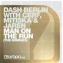 Jaren Mitiska Cerf Dash Berlin - Man On The Run Nic Chagall Remix