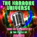 The Karaoke Universe - Thank God I m a Country Boy In the Style of John…